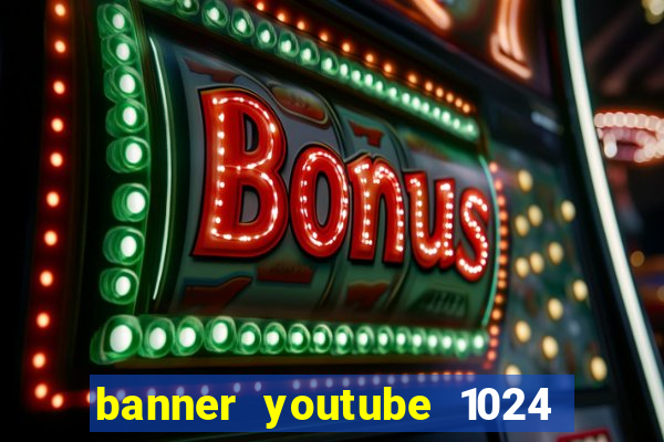 banner youtube 1024 x 576